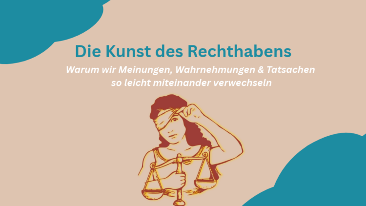Die Kunst des Rechthabens